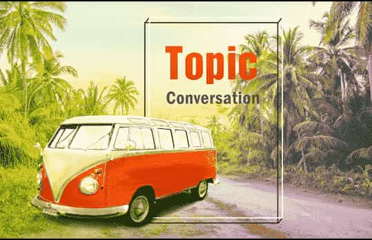 Topic Conversation